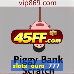 slots ouro 777 play store